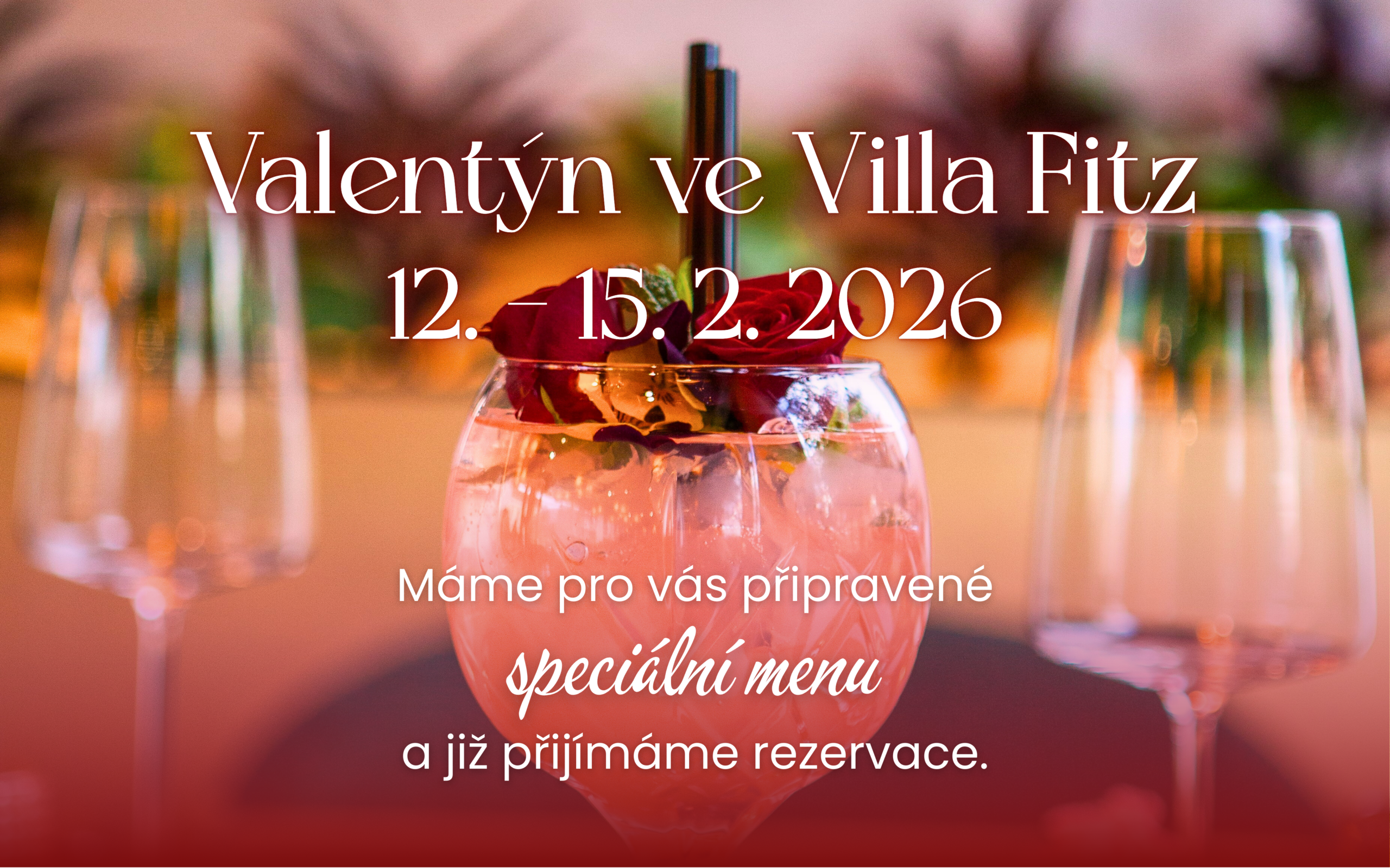 Valentýn se blíží. Oslavte ho ve Villa Fitz.